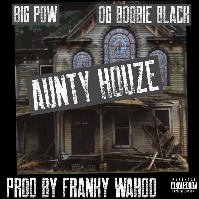 Aunty Houze (feat. OG Boobie Black)
