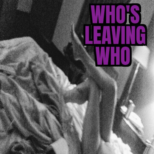 Who's Leaving Who