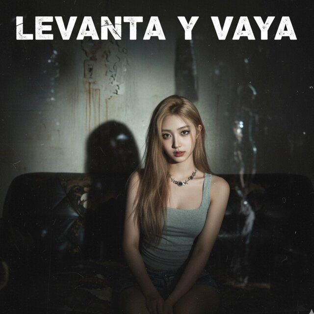 LEVANTA Y VAYA