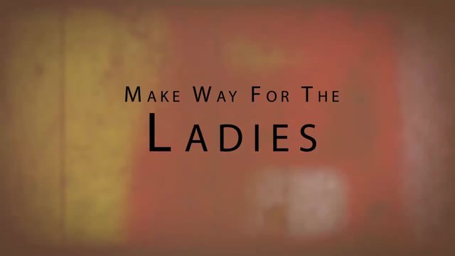 Make Way For the Ladies
