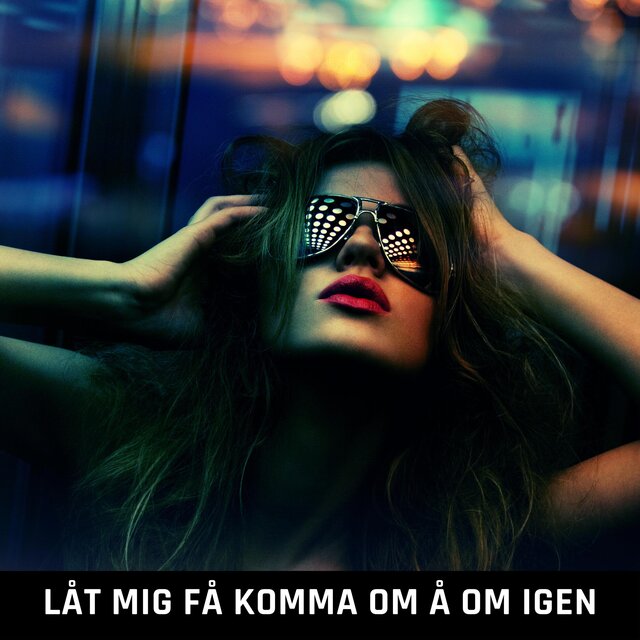 Låt mig få komma om å om igen (feat. Louise)