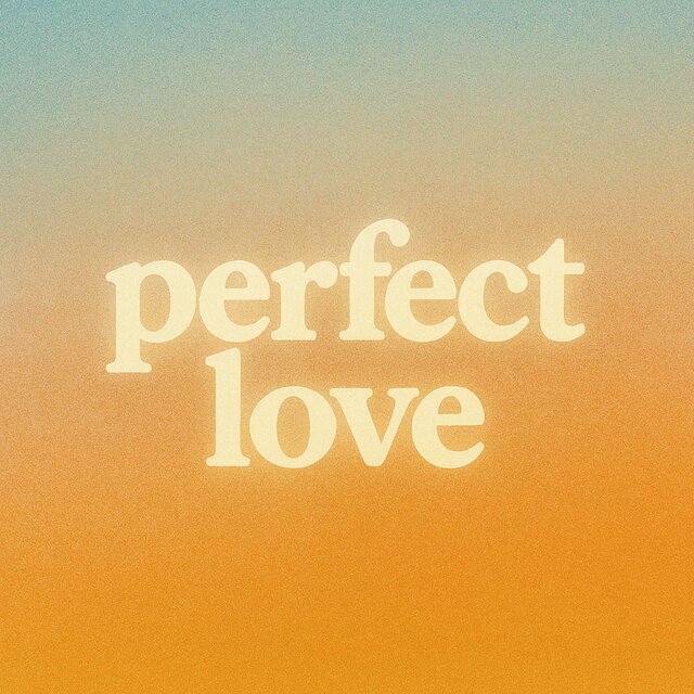 perfect love