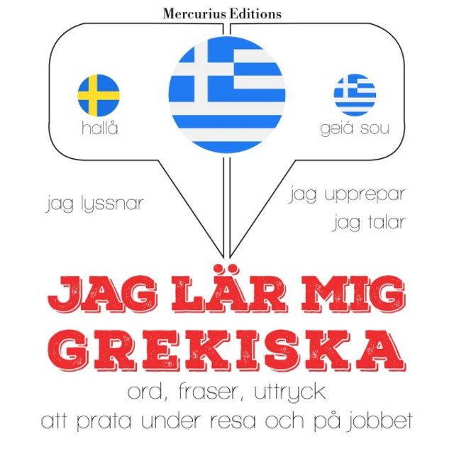 Jag lär mig grekiska (Jeg lytter, jeg gentager, jeg taler: Sprogmetode)