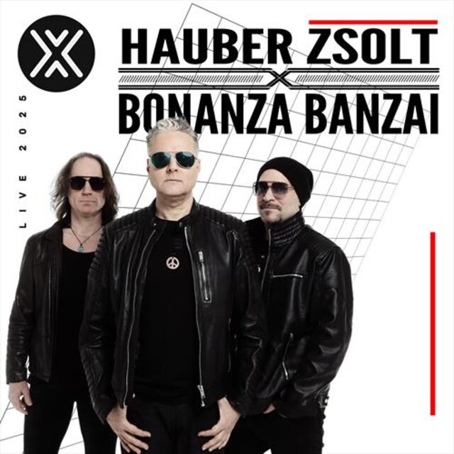 HAUBER ZSOLT X BONANZA BANZAI LIVE 2025