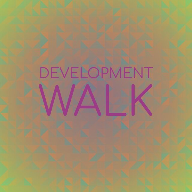 Development Walk