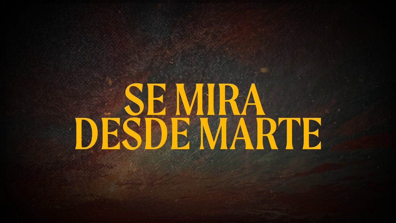 Se Mira Desde Marte (Letra/Lyrics)