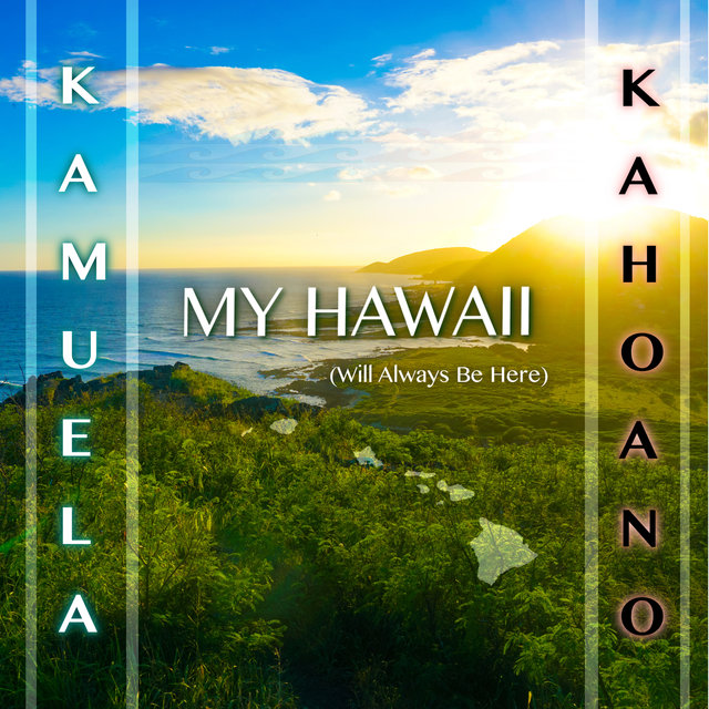 My Hawaii (Will Always Be Here)