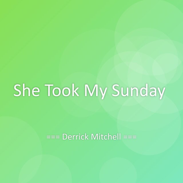 She Took My Sunday