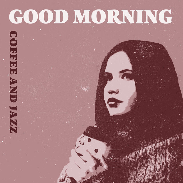 Good Morning Coffee and Jazz