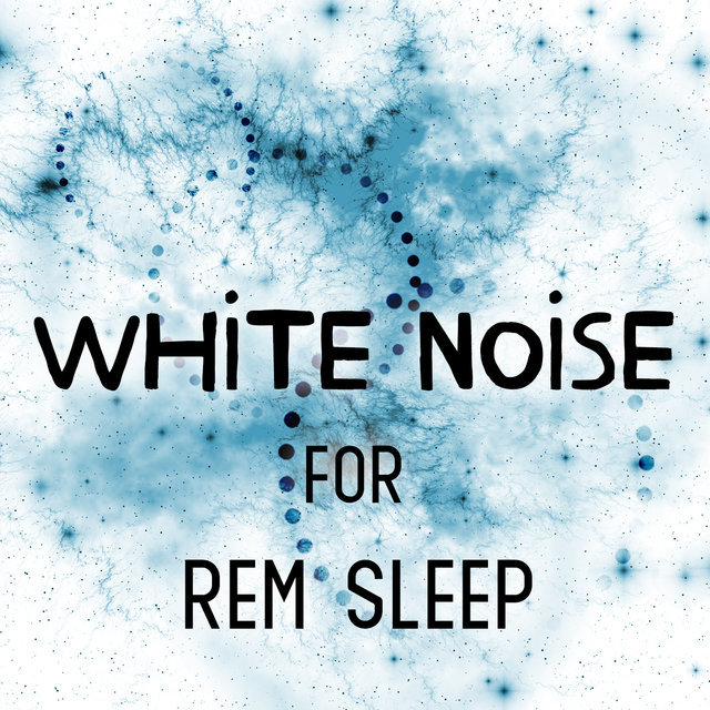 White Noise for Rem Sleep