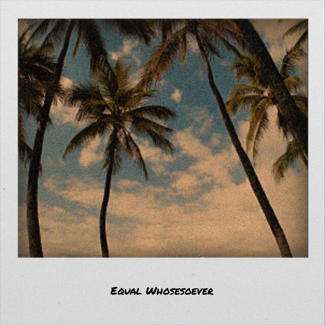 Equal Whosesoever