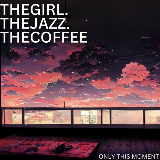 Only This Moment