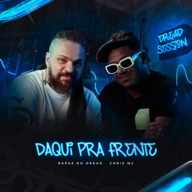 Daqui pra Frente - Dread Session, Vol. 1