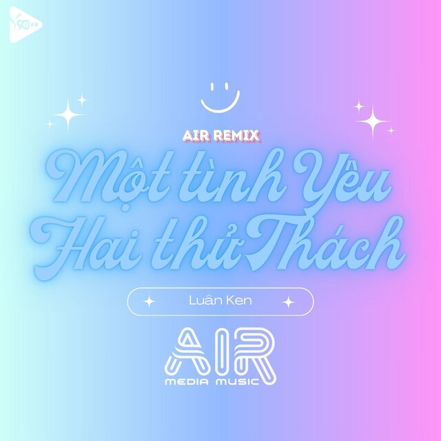 Một Tình Yêu Hai Thử Thách (Air Remix)