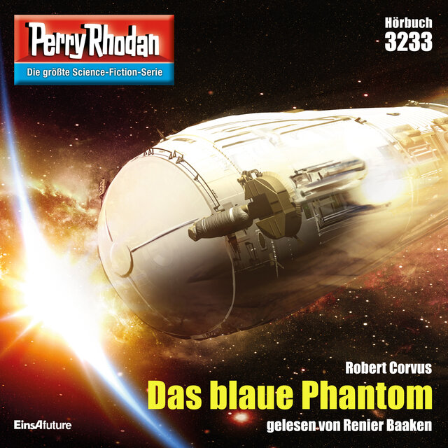 Das blaue Phantom - Perry Rhodan - Erstauflage 3233 (Ungekürzt)