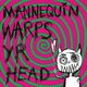 Cover art for album Warps Your Head by Mannequin
