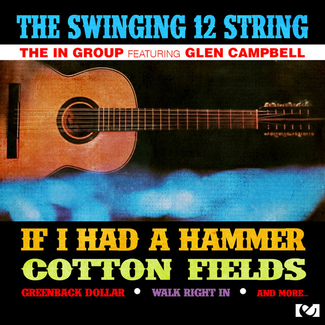 Cover art for album The Swinging 12 String by The In Group, Glen Campbell