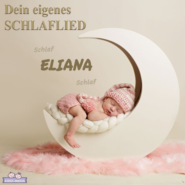 Dein eigenes Schlaflied, Eliana (Personalisiert)