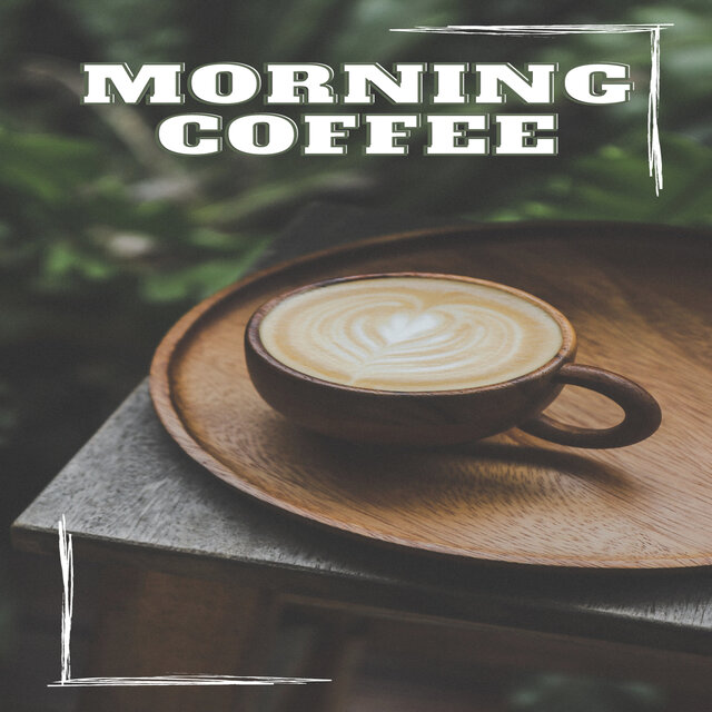 Morning Coffee