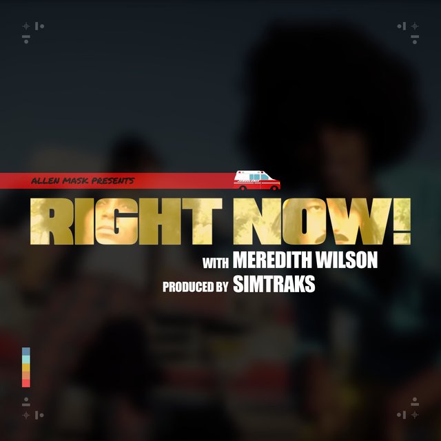 Right Now! (feat. Meredith Wilson)