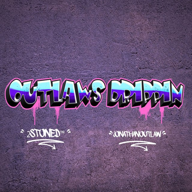 Outlaws Drippin