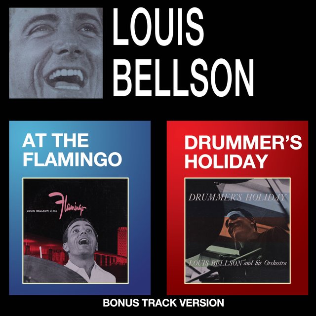 Louis Bellson at the Flamingo + Drummer's Holiday (Bonus Track Version)