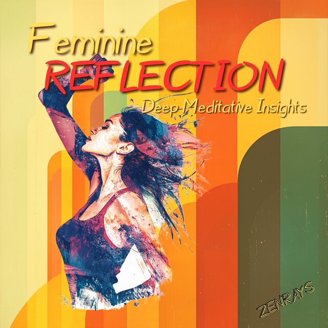 Feminine Reflection: Deep Meditative Insights