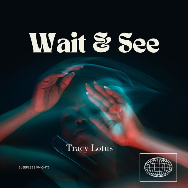 Wait & See