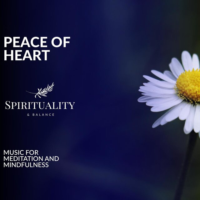 Peace Of Heart - Music For Meditation And Mindfulness