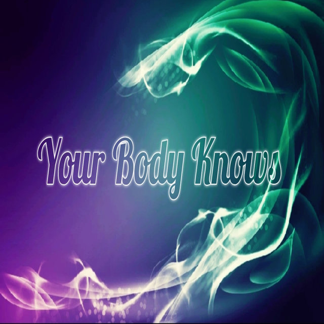 Your Body Knows