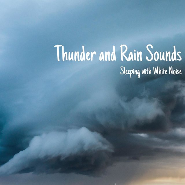 Thunder and Rain Sounds for Sleeping with White Noise, Loopable