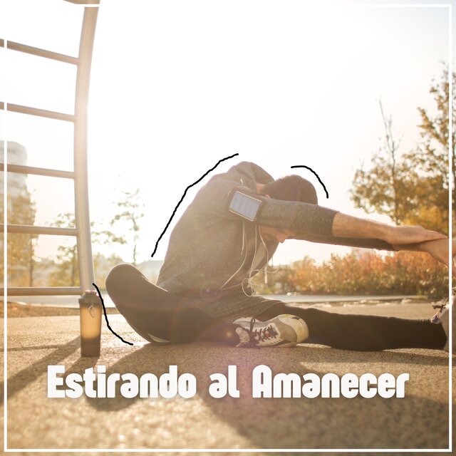 Estirando al Amanecer