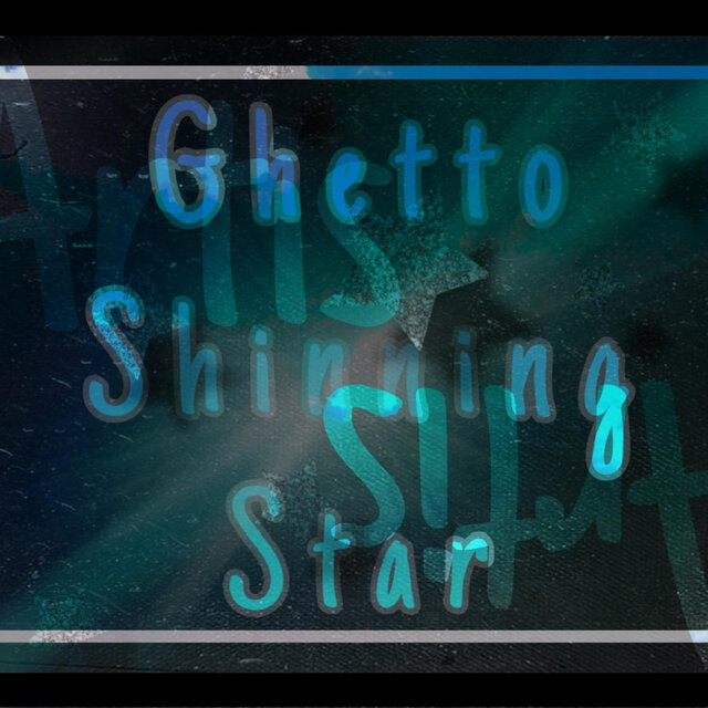 Ghetto Shinning Star