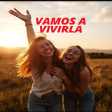 vamos a vivirla
