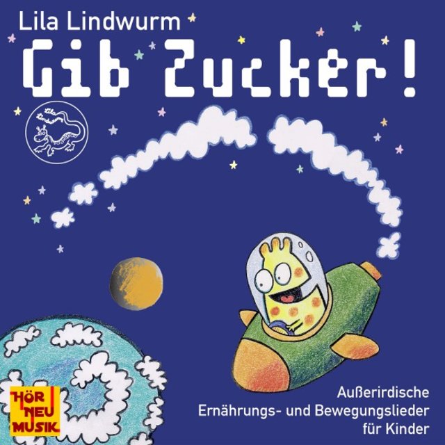 Gib Zucker! (Außerirdische Ernährungs- Und Bewegungslieder für Kinder)