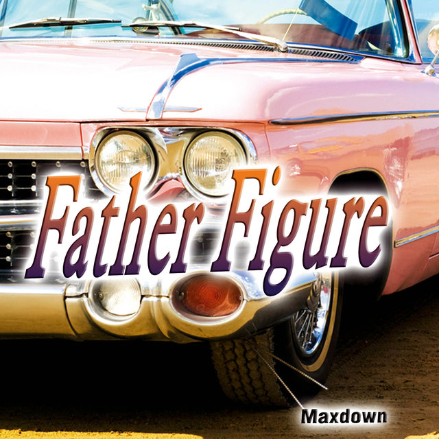 Father Figure - Single