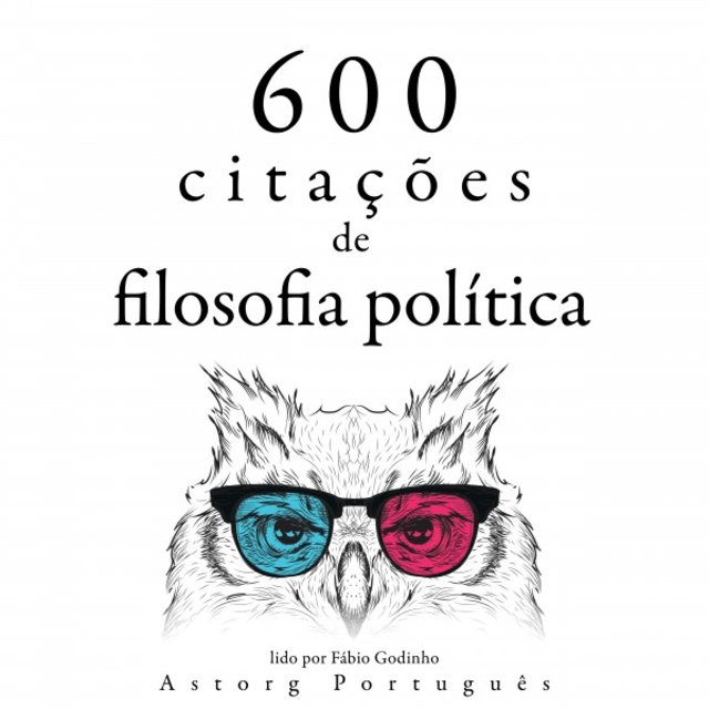 600 Citações de Filosofia Política (Recolha as Melhores Citações)