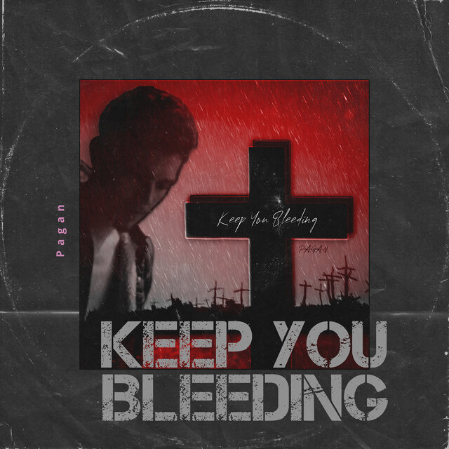 Keep You Bleeding