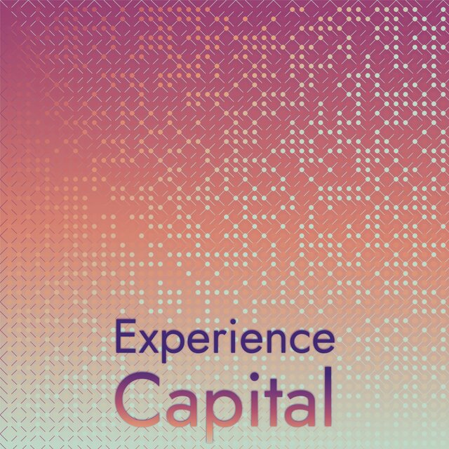 Experience Capital