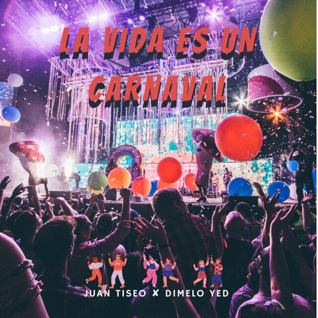 La Vida Es Un Carnaval