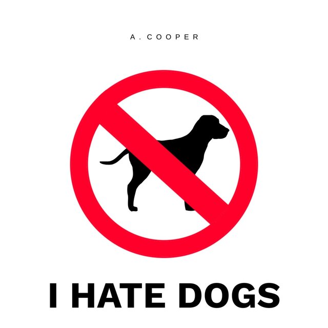 I Hate Dogs