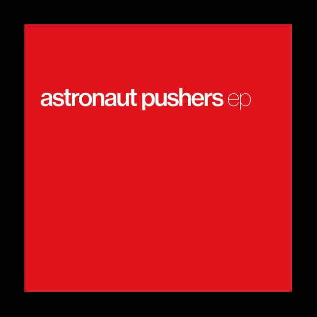 Cover art for album EP by Astronaut Pushers