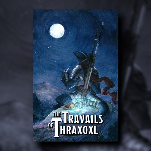 The Travails of Thraxoxl