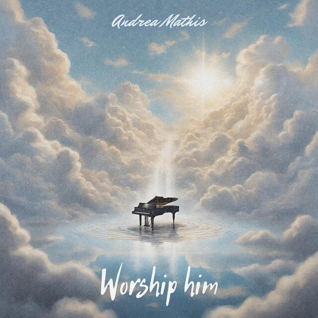Worship Him (Piano Version)