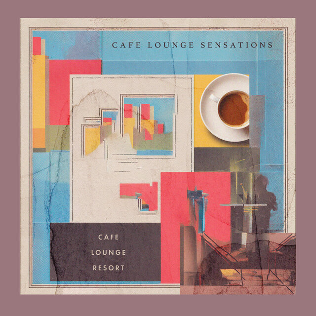Cafe Lounge Sensations