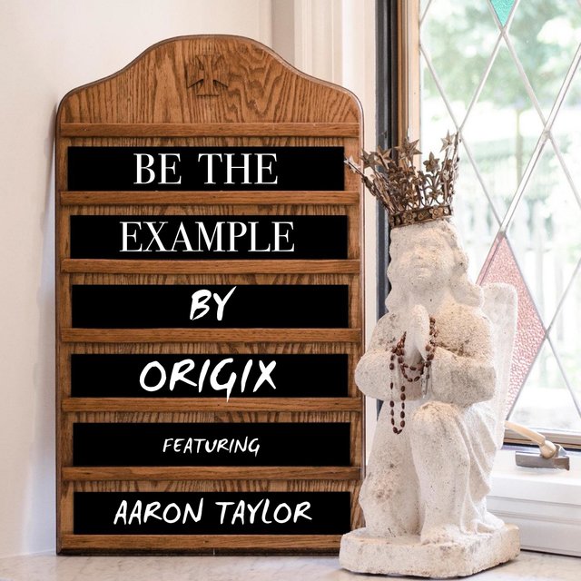 Be the Example (feat. Aaron Taylor)