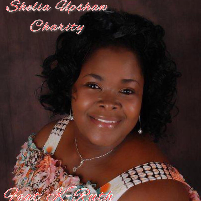Charity (feat. shelia Upshaw)