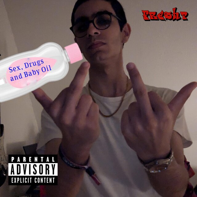 Sex, Drugs and Baby Oil