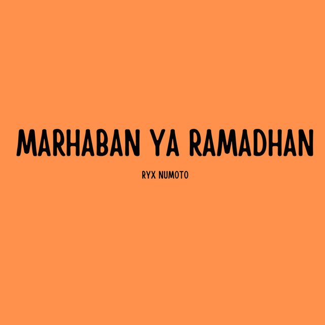 MARHABAN YA RAMADHAN