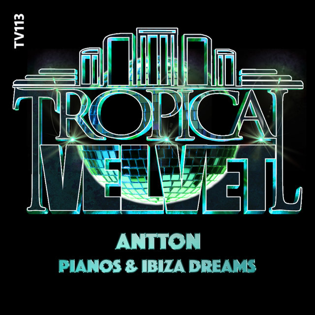 Pianos & Ibiza Dreams